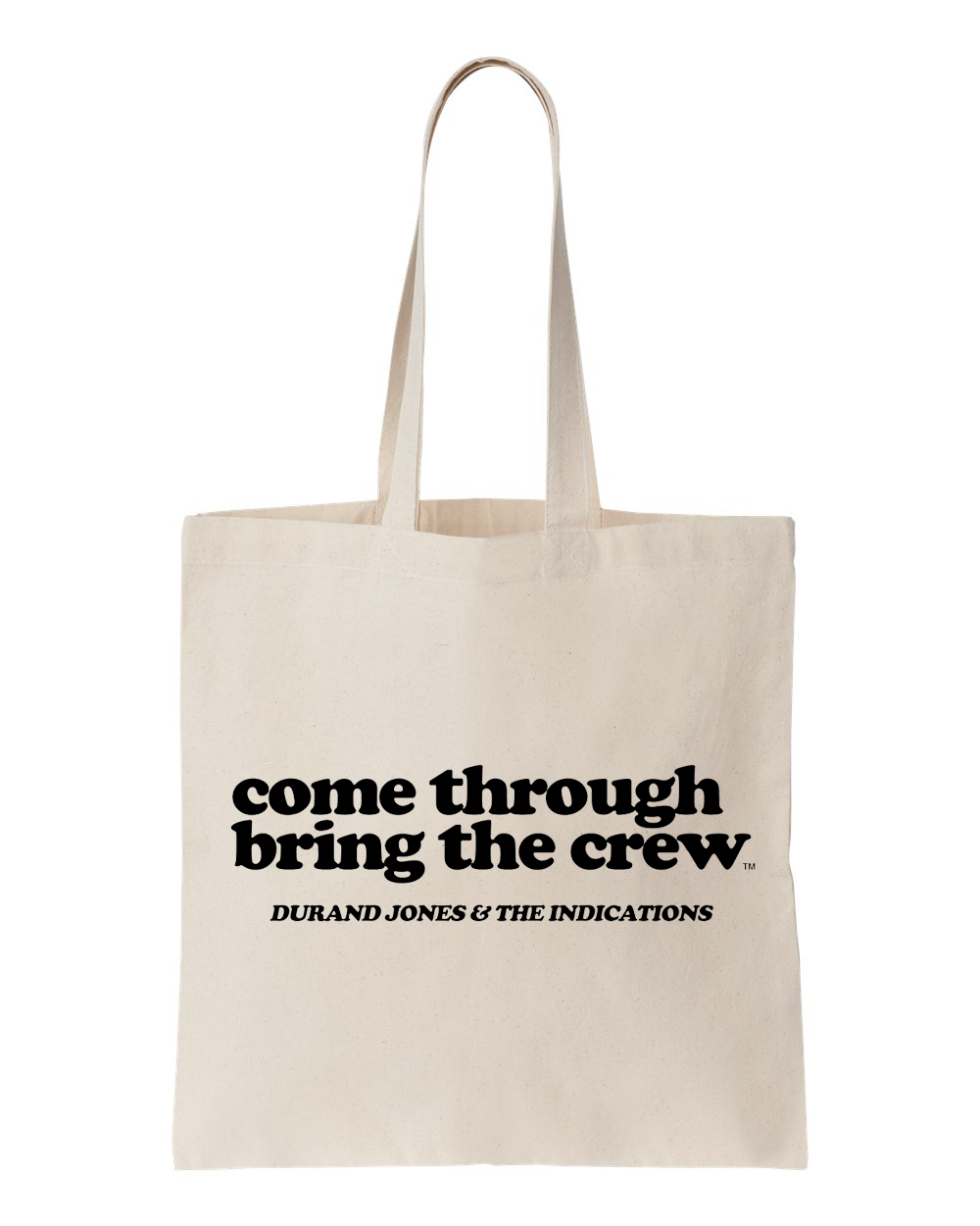 Come Through Bring The Crew Tote Bag